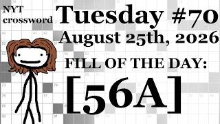 Tuesday, 8/25/26 (DOWNS ONLY CHALLENGE)-- NYT Crossword with Sam