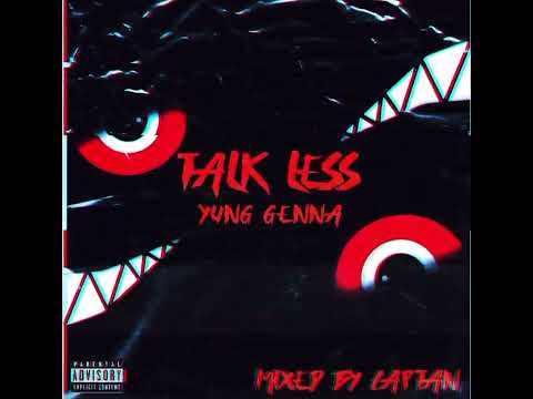 Yung Genna - Talk Less (official audio)