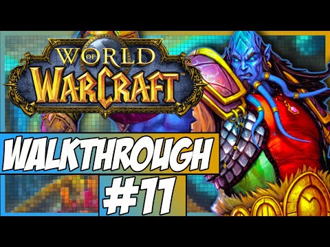 World Of Warcraft Walkthrough - Episode 11 - Season 2!