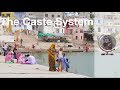 The Caste System In India