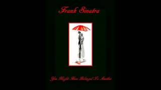 Frank Sinatra - You Might Have Belonged To Another