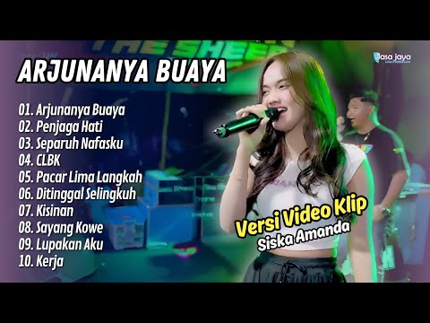 Siska Amanda - ARJUNANYA BUAYA - PENJAGA HATI - SEPARUH NAFASKU || LAGU DANGDUT 2025