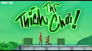 Thích Thì Chơi phiên bản Rapper Đường Phố | VQCT -  Garena Free Fire