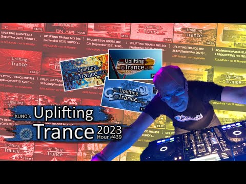 KUNO´s Uplifting Trance Hour 439 [MIX March 2023] 🎵