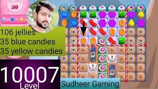 Candy crush saga level 10007 । Tough level । No boosters । Candy crush 10007 । Sudheer Gaming tips