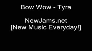 Bow Wow - Tyra