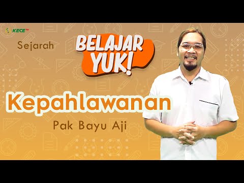 SIAPA SAJA YANG DAPAT DISEBUT PAHLAWAN? | Belajar Yuk! Sejarah: Kepahlawanan