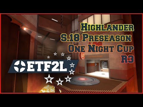 ETF2L Highlander S18 Preseason ONC R3: Feila eSports vs. Weed Cake Sellers