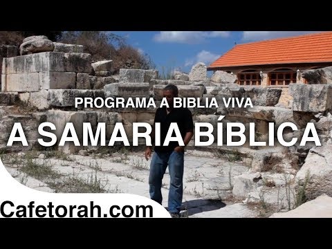 Programa a Biblia Viva - Samaria - Sebastia - Nos Passos de Jesus 1
