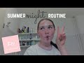 Summer Night Routine