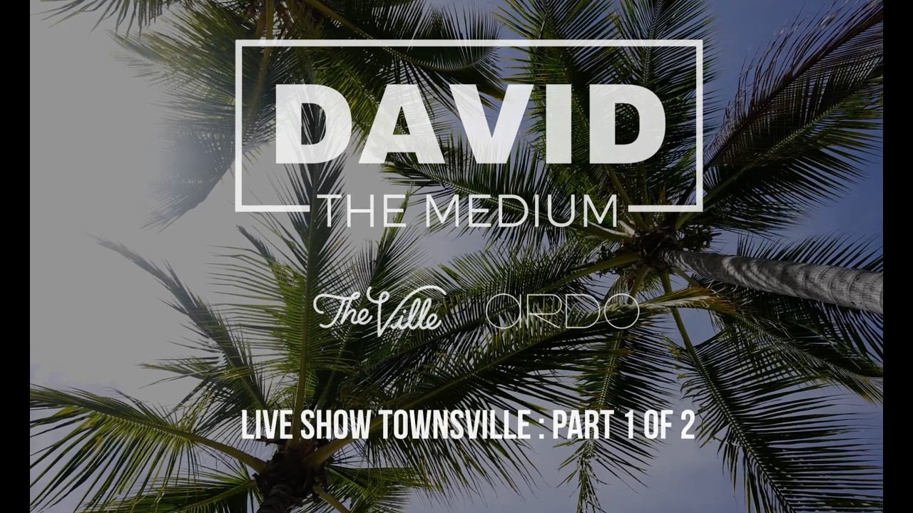 An Evening With David The Medium in Townsville, presented by The Ville Resort-Casino [PART 1 OF 2]