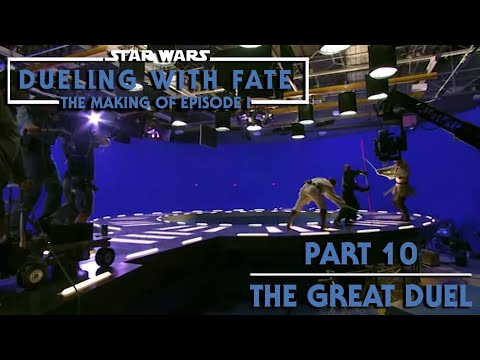 STAR WARS: Dueling With Fate - The Making of The Phantom Menace - Part 10 - The Great Duel