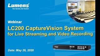 Webinar Recording - LC200 CaptureVision System for Live Streaming and Video Recording | Lumens