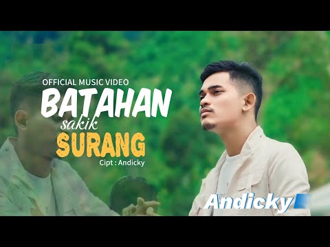 Andicky - Batahan Sakik Surang  (Official Music Video) Lagu Minang Terbaru 2025