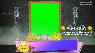 om shanti Gujarati green screen status 2021/shradh
