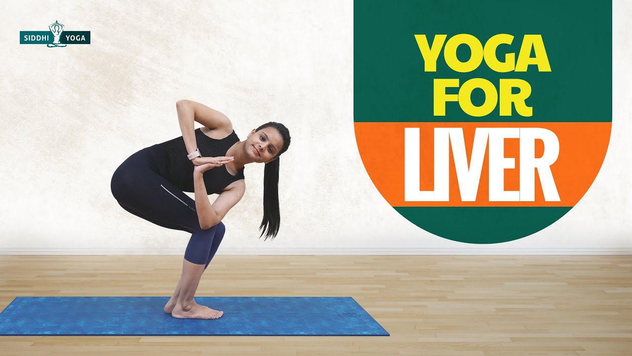 Yoga for Healthy Liver Best Yoga Poses for Your Liver Health Siddhi