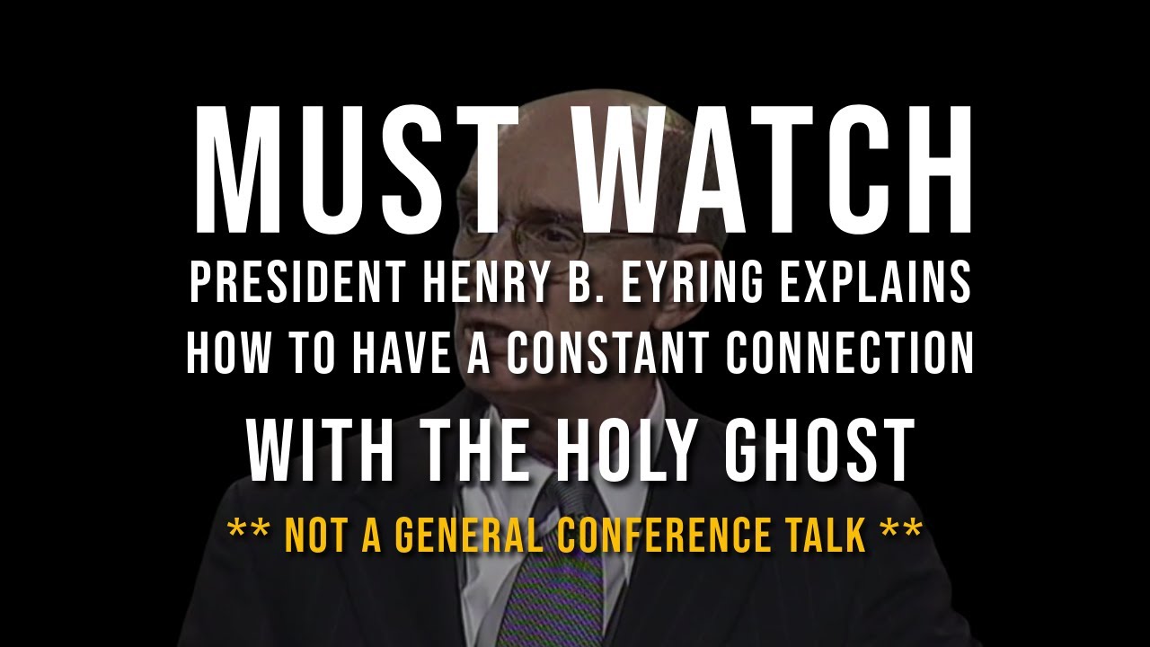 📺 MUST WATCH: President Henry B. Eyring Explains How to Have Constant Connection with the Holy Ghost