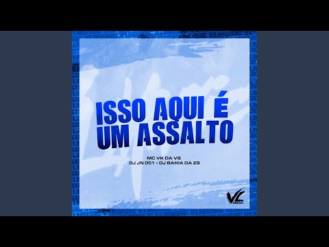 Isso Aqui É um Assalto