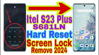 Itel S23 Plus (S681LN) Remove Screen Lock/Hard Reset 2024 | Unlock Pattern/Pin/Password 100% Working