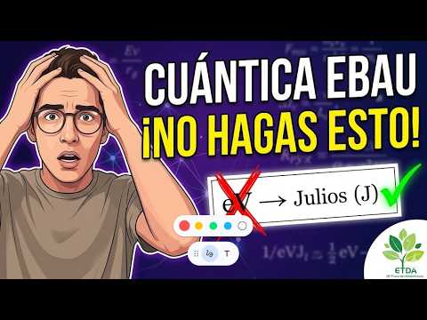 FÍSICA CUÁNTICA EBAU 🚀 Guía de Supervivencia, Fórmulas y el GRAN ERROR que debes evitar | ETDA