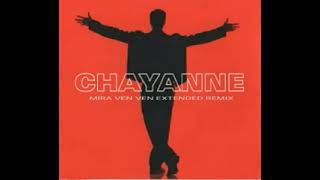Chayanne - Mira Ven Ven (Extended Remix)