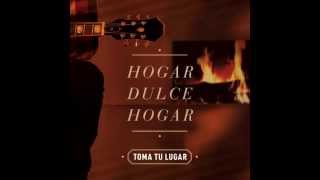 TOMATULUGAR - Tu presencia es nuestro hogar -  Hogar Dulce Hogar