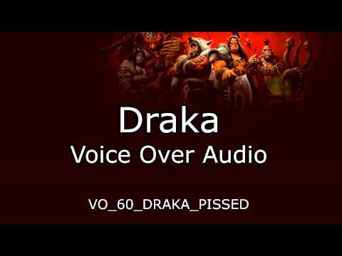 Draka Voice Over Audio - Warlords of Draenor