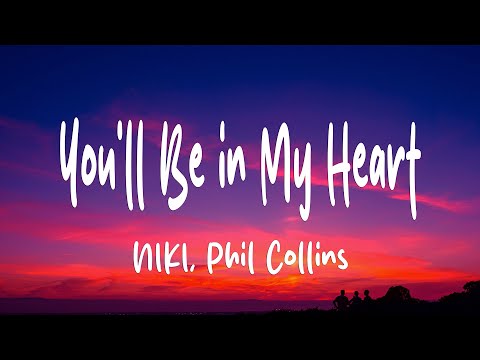 NIKI - You'll Be in My Heart (Lyrics) ft. Phil Collins