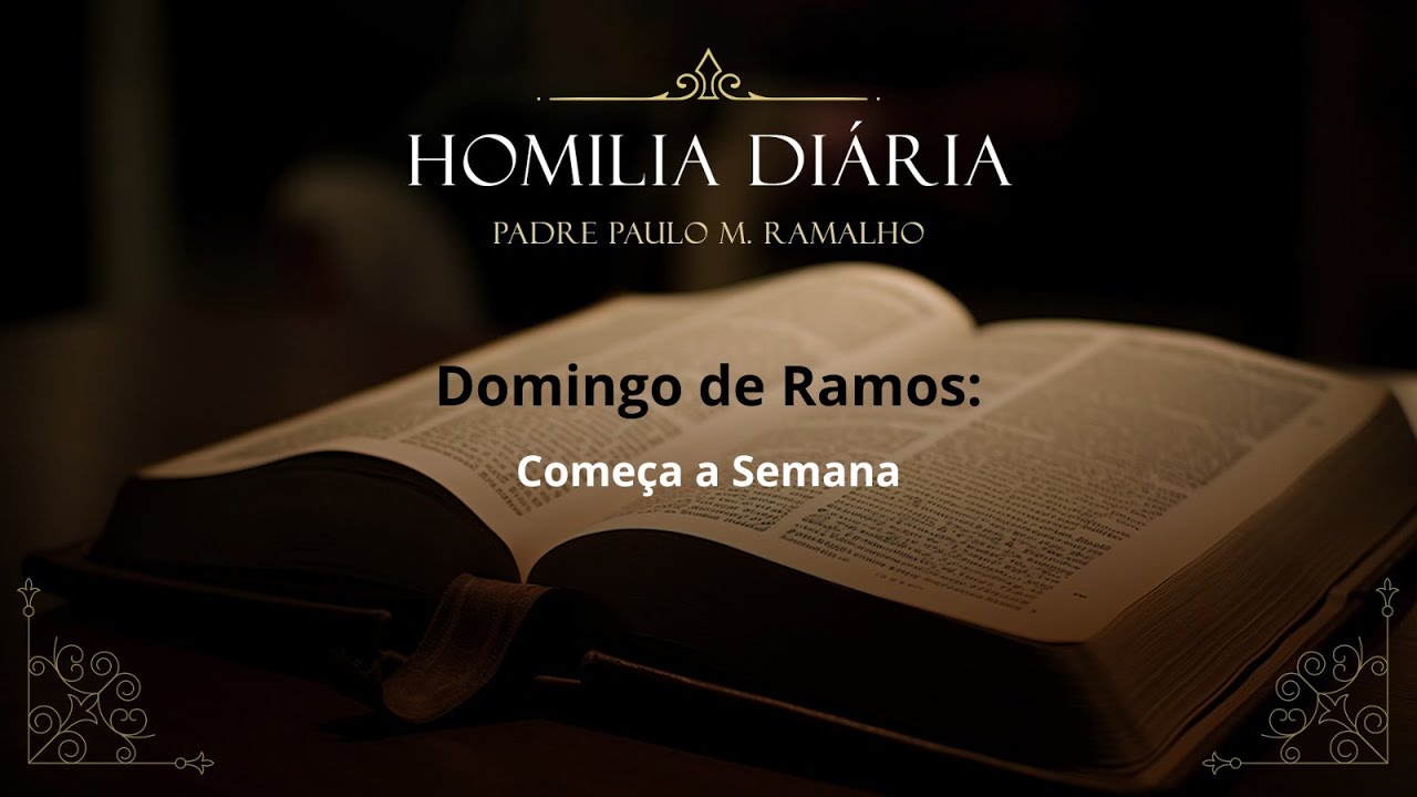 DOMINGO DE RAMOS: COMEÇA A SEMANA