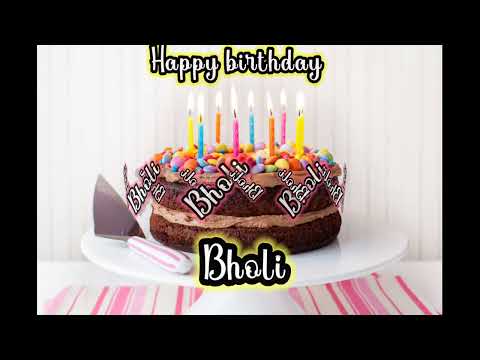 Bholi birthday song happy birthday bholi