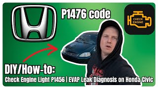 Check Engine Light P1456 | EVAP Leak Diagnosis on Honda Civic