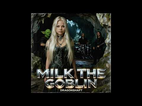 "Milk The Goblin" - Dragonshaft (00s Epic Power Metal)