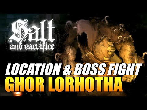 Salt And Sacrifice - Ghor Lorhotha (Location & Boss Fight) (The Corpumancer Trophy)