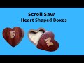 Personalized Heart Shaped Boxes From Scratch