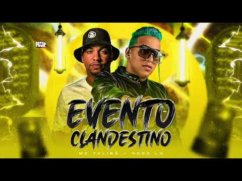 NEGO LX & MC TALIBÃ - EVENTO CLANDETISNO