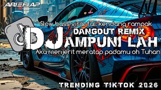 Download lagu DJ AMPUNILAH SLOW REMIX VIRAL TIKTOK TERBARU 2025 || FULL KENDANG RAMPAK mp3