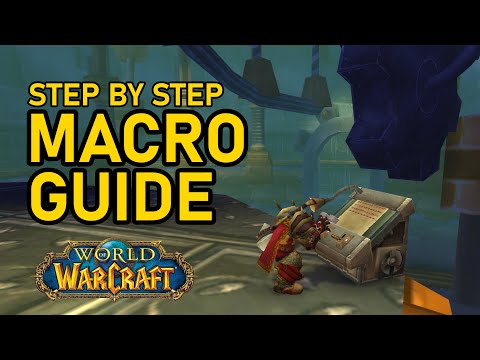 Step by Step Macro Guide for World of Warcraft