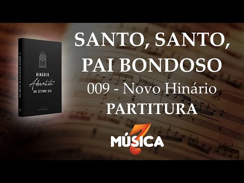 Santo, Santo, Pai Bondoso - Novo Hinário…