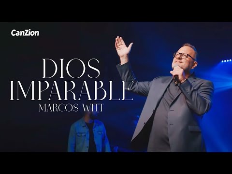 Dios Imparable 💖 Marcos Witt (Letra)