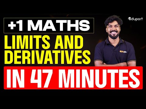Limits and Derivatives in 47 Minutes | Plus One Maths Chapter 12 | Eduport Plus One