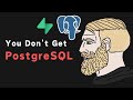 99 Of Developers Don T Get PostgreSQL