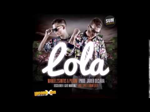 Manuel2Santos & Pilson - Lola 2014 (Prod. Javier Declara)