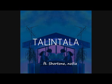 TALINTALA ft. Shortone, no$ia (LYRICS)