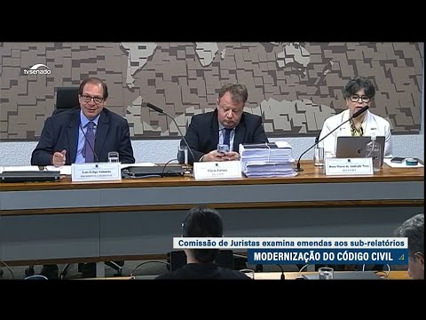 Comissão de Juristas que atualiza o Código Civil avalia relatórios setoriais
