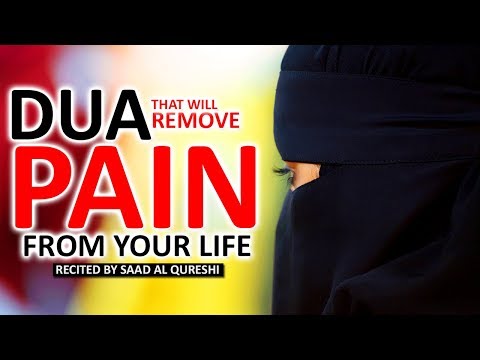 BEST DUA TO REMOVE ALL PAIN FROM YOUR LIFE  ᴴᴰ