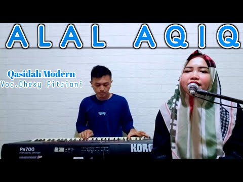 Alal Aqiq - Voc.Dhesy Fitriani || Qasidah Modern