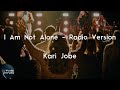 Kari Jobe - I Am Not Alone - Radio Version (Lyric Video) | I am not alone