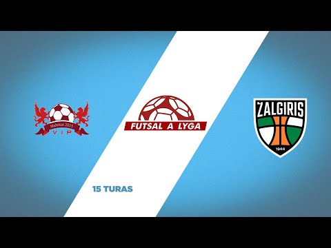 Futsal A lyga, remiama TOPsport | 15 turas | Mažeikių VIP – „Kauno Žalgiris“ | Apžvalga
