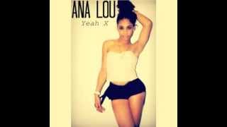 Ana Lou - "Yeah X" OFFICIAL VERSION
