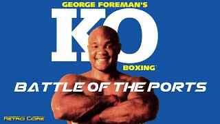 Battle of the Ports - George Foreman's KO Boxing (ジョージ・フォアマンのKOボクシング) Show 550 - 60fps